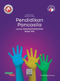 Image of PENDIDIKAN PANCASILA UNTUK SMA/MA/SMK/MAK KELAS 10A : KURIKULUM MERDEKA