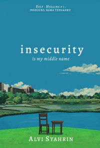 Image of INSECURITY IS MY MIDDLE NAME: SELF-HEALING # 1