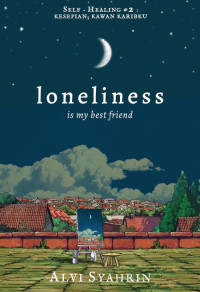 Image of LONELINESS IS MY BEST FRIEND: SELF-HEALING # 2