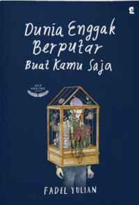 Image of DUNIA ENGGAK BERPUTAR BUAT KAMU SAJA