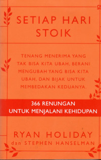 Image of SETIAP HARI STOIK : 366 RENUNGAN UNTUK MENJALANI KEHIDUPAN