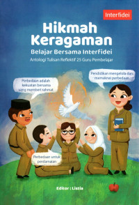 Image of HIKMAH KEBERAGAMAN BELAJAR BERSAMA INTERFIDEI : ANTOLOGI TULISAN REFLEKTIF 25 GURU PEMBELAJAR
