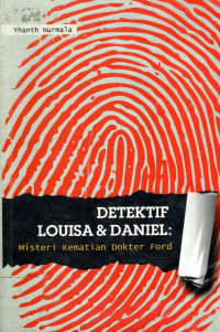 Image of DETEKTIF LOUISA & DANIEL : MISTERI KEMATIAN DOKTER FORD