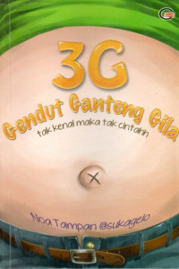 Image of 3G : GENDUT GANTENG GILA