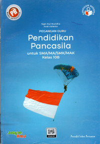 Image of PEGANGAN GURU PENDIDIKAN PANCASILA UNTUK SMA/MA/SMK/MAK KELAS 10B : KURIKULUM MERDEKA