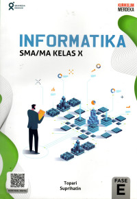Image of INFORMATIKA SMA/MA KELAS X : KURIKULUM MERDEKA