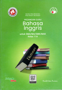 Image of PEGANGAN GURU BAHASA INGGRIS UNTUK SMA/MA/SMK/MAK KELAS 11A : KURIKULUM MERDEKA