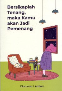 Image of BERSIKAPLAH TENANG, MAKA KAMU AKAN JADI PEMENANG
