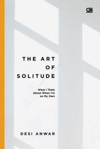 Image of THE ART OF SOLITUDE : WHAT I THINK ABOUT WHEN I'M ON MY OWN