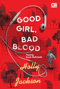 Image of GOOD GIRL, BAD BLOOD (TOPENG ANAK BAIK-BAIK): TRILOGY