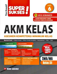 Image of SUPER SUKSES AKM KELAS ASESMEN KOMPETENSI MINIMUM KELAS SMA/MA KELAS XII