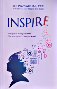 Image of INSPIRE: MENGAJAR DENGAN HATI, MENGINSPIRASI DENGAN AKSI