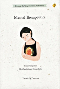 Image of MENTAL THERAPEUTICS: CARA MENGOBATI DIRI SENDIRI DAN ORANG LAIN