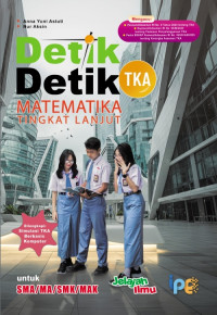 Image of DETIK DETIK TKA MATEMATIKA TINGKAT LANJUT UNTUK SMA/MA/SMK/MAK