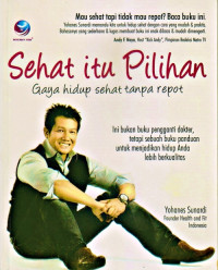 Image of SEHAT ITU PILIHAN: GAYA HIDUP SEHAT TANPA REPOT
