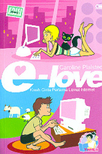 Image of E LOVE : KISAH CINTA PERTAMA LEWAT INTERNET