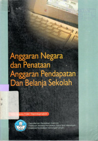 Image of ANGGARAN NEGARA DAN PENATAAN ANGGARAN PENDAPATAN DAN BELANJA SEKOLAH