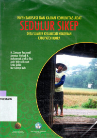 Image of INVENTARISASI DAN KAJIAN KOMUNITAS ADAT SEDULUR SIKEP : DESA SUMBER KECAMATAN KRADENAN KABUPATEN BLORA