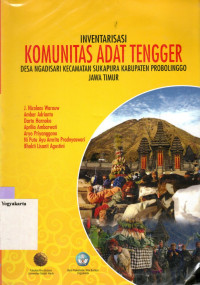 Image of INVENTARISASI KOMUNITAS ADAT TENGGER : DESA NGADISARI KECAMATAN SUKAPURA KABUPATEN PROBOLINGGO JAWA TIMUR