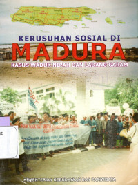 Image of KERUSUHAN SOSIAL DI  MADURA : KASUS WADUK NIPAH DAN LADANG GARAM