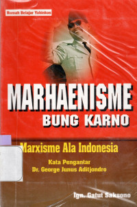 Image of MARHAENISME BUNG KARNO : MARXISME ALA INDONESIA