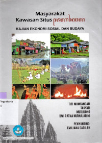 Image of MASYARAKAT KAWASAN SITUS PRAMBANAN : KAJIAN EKONOMI SOSIAL DAN BUDAYA