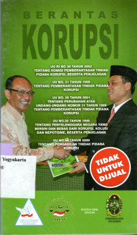 Image of BERANTAS KORUPSI : UU RI NOMOR 30 TAHUN 2002 TENTANG KOMISI PEMBERANTASAN TINDAK PIDANA KORUPSI, BESERTA PENJELASAN...