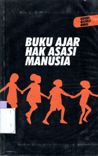 Image of Buku ajar hak asasi manusia : Edisi Guru SMU