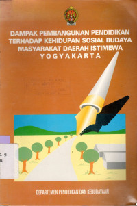 Image of DAMPAK PEMBANGUNAN PENDIDIKAN TERHADAP KEHIDUPAN SOSIAL BUDAYA MASYARAKAT DAERAH ISTIMEWA YOGYAKARTA