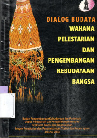 Image of DIALOG BUDAYA WAHANA PELESTARIAN DAN PENGEMBANGAN KEBUDAYAAN NASIONAL