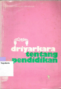 Image of DRIYARKARA TENTANG PENDIDIKAN