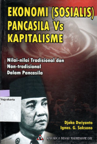 Image of EKONOMI (SOSIALIS) PANCASILA VS KAPITALISME : NILAI-NILAI TRADISIONAL DAN NON-TRADISIONAL DALAM PANCASILA