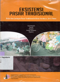 Image of EKSISTENSI PASAR TRADISIONAL : RELASI DAN JARINGAN PASAR TRADISIONAL DI KOTA SURABAYA-JAWA TIMUR