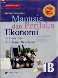 Image of STANDAR KOMPETENSI 1 B : MANUSIA DAN PERILAKU EKONOMI SMA : KBK