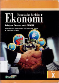 Image of MANUSIA DAN PERILAKU EKONOMI: PELAJARAN EKONOMI UNTUK SMA/MA KELAS X