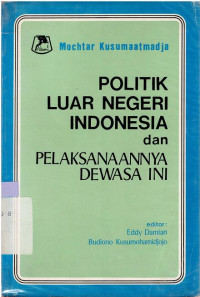 Image of Politik Luar Negeri Indonesia dan pelaksanaannya dewasa ini : Kumpulan karangan dan pidato