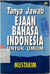 Image of TANYA JAWAB EJAAN BAHASA INDONESIA UNTUK UMUM