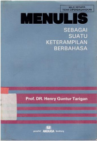Image of Menulis : Sebagai suatu keterampilan berbahasa