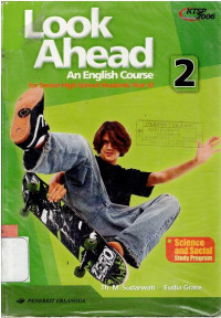 Image of LOOK AHEAD 2 : AN ENGLISH COURSE FOR SENIOR HIGH SCHOOL STUDENTS YEAR XI : SCIENCE & SOCIAL STUDY PROGRAM (KTSP STANDAR ISI 2006)