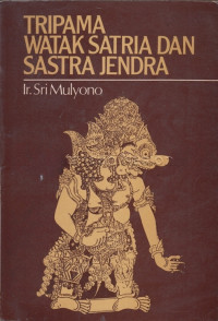 Image of TRIPAMA WATAK SATRI DAN SASTRA JENDRA