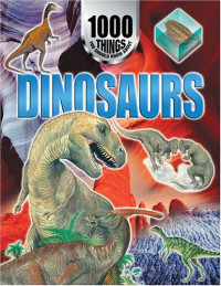 Image of DINOSAURUS : 1000 THINGS YOU SHOULD KNOW ABOUT