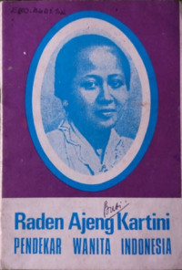 Image of RADEN AJENG KARTINI : PENDEKAR WANITA INDONESIA