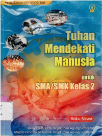Image of TUHAN MENDEKATI MANUSIA UNTUK SMA/SMK KELAS 2 : PENDIDIKAN RELIGIOSITAS : BUKU SISWA