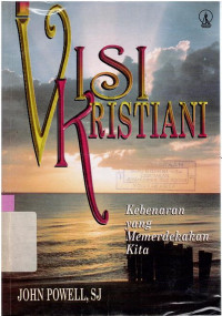 Image of VISI KRISTIANI : KEBENARAN YANG MEMERDEKAKAN KITA