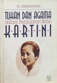 Image of TUHAN DAN AGAMA DALAM PERGULATAN BATIN KARTINI