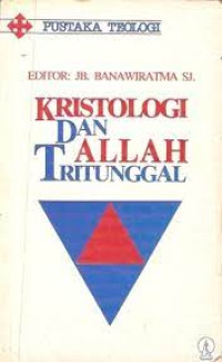 Image of KRISTOLOGI DAN ALLAH TRITUNGGAL