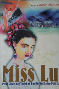 Image of MISS LU:PUTRI CINA YANG TERJEBAK KONFLIK ETNIK DAN POLITIK