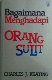 Image of BAGAIMANA MENGHADAPI ORANG SULIT