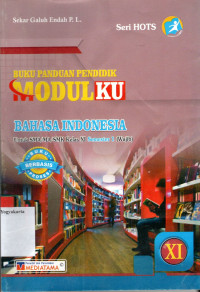 Image of BUKU PANDUAN PENDIDIK MODULKU BAHASA INDONESIA WAJIB UNTUK SMA/MA/SMK KELAS XI SEMESTER 1