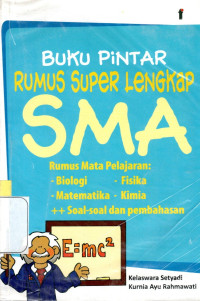 Image of BUKU PINTAR RUMUS SUPER LENGKAP + SOAL - SOAL DAN PEMBAHASAN SMA - IPA